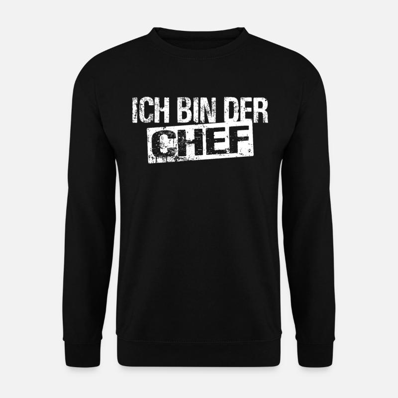Ich bin der Chef - Selbstständiger Heimwerker - Unisex Pullover - Schwarz