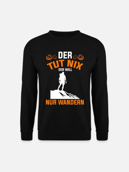 Der Tut Nix der Will Nur Wandern - Unisex Pullover - Schwarz