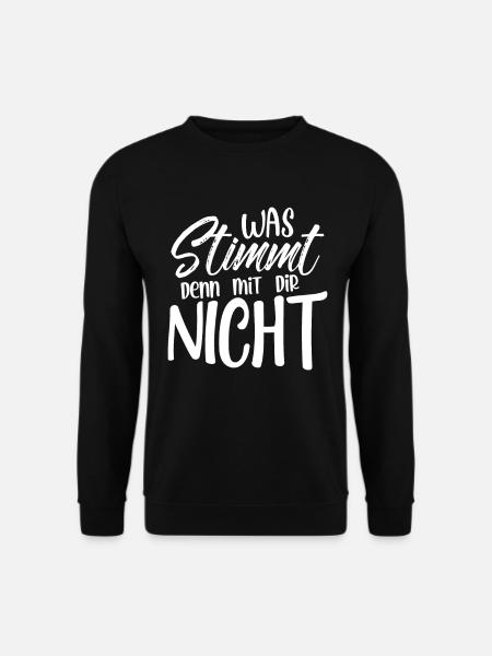 Was stimmt denn mit dir nicht - Unisex Pullover - Schwarz