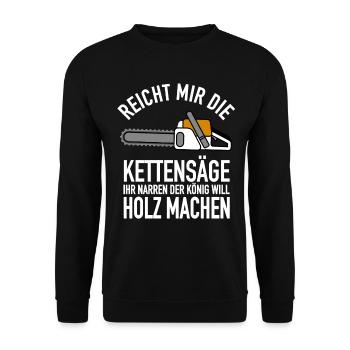 Motorsäge Holzfäller Reicht mir die Kettensäge - - Unisex Pullover - Schwarz - Vorne - Alina (178cm) & Michal (187cm)
