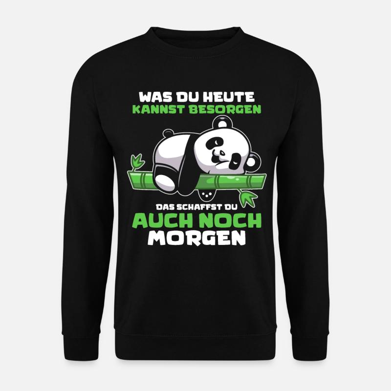 Panda Was Du Heute Kannst Besorgen Lustige Sprüche - Unisex Pullover - Schwarz