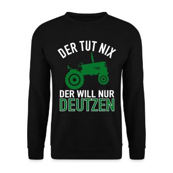 Der Tut Nix Der Will Nur Deutzen - Traktor Bauern - Unisex Pullover - Schwarz - Vorne - Alina (178cm) & Michal (187cm)