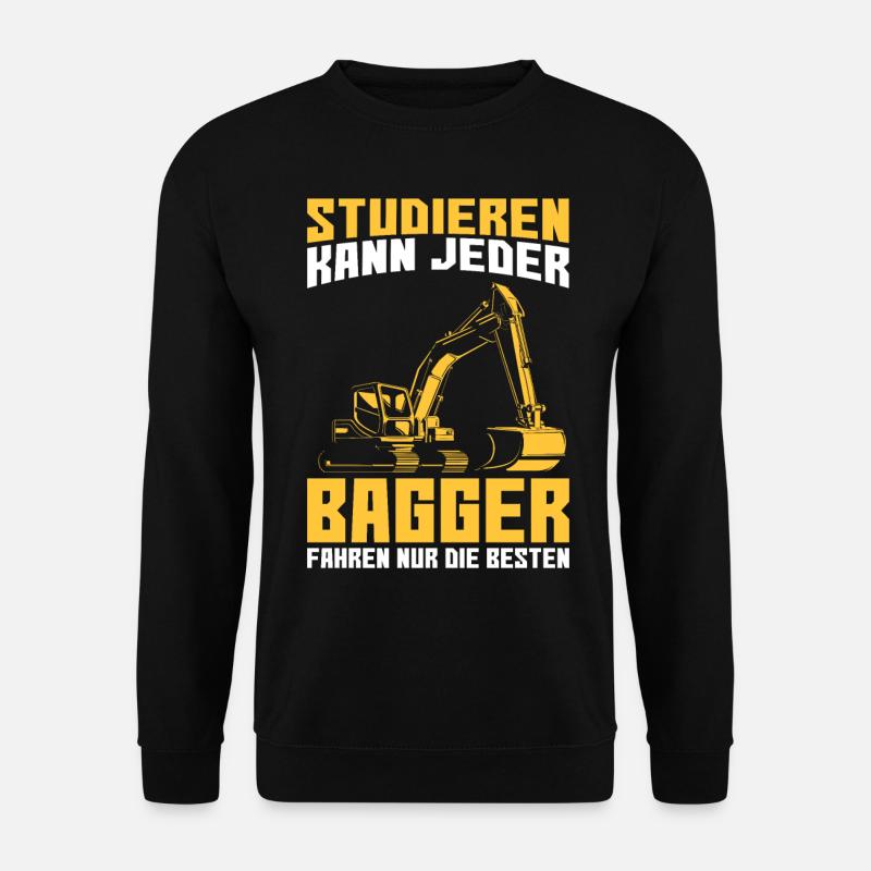 Baggerfahrer Bagger Spruch - Unisex Pullover - Schwarz