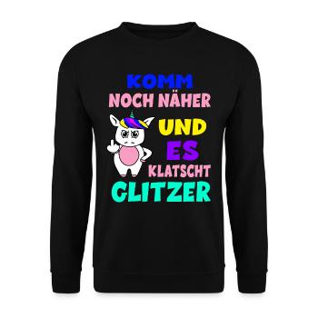 Komm Noch Näher Und Es Klatscht Glitzer Einhorn - Unisex Pullover - Schwarz - Vorne - Alina (178cm) & Michal (187cm)