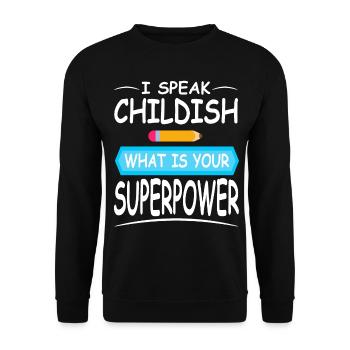 Daycare Provider speak Childish Childacre Teacher - Unisex Pullover - Schwarz - Vorne - Alina (178cm) & Michal (187cm)