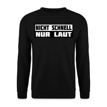 Nicht Schnell Nur Laut Tuner Tuning Schrauber - Unisex Pullover - Schwarz - Vorne - Alina (178cm) & Michal (187cm)
