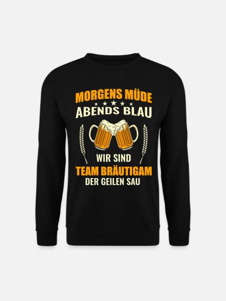 Junggesellenabschied Hochzeit lustige Sprüche - Unisex Pullover - Schwarz