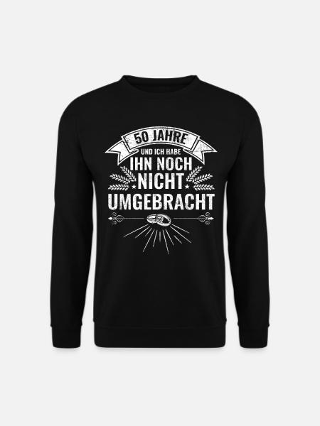 Goldene Hochzeit Lustige Goldene Hochzeit Sprüche - Unisex Pullover - Schwarz