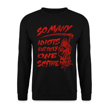 Sensenmann - So many Idiots but only one Scythe - Unisex Sweatshirt - black - Front - Alina (178cm) & Michal (187cm)