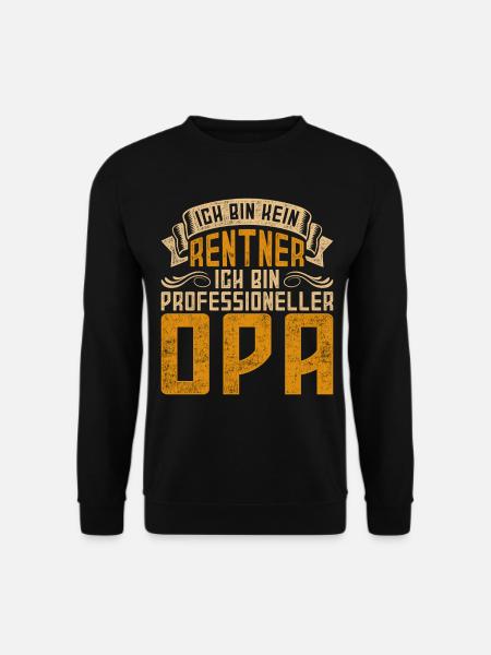 Ich Bin Kein Rentner Ich Bin Professioneller Opa - Unisex Pullover - Schwarz