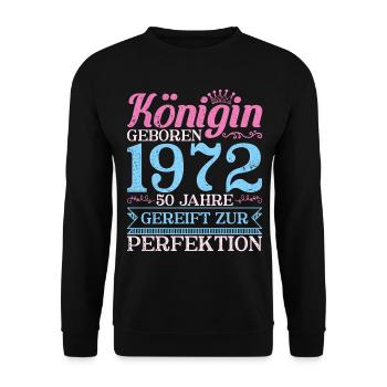 50ter 50 Königin Geboren 50. Geburtstag Frau 1972 - Unisex Pullover - Schwarz - Vorne - Alina (178cm) & Michal (187cm)