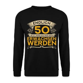 50ter Geburtstag Männer 1971 Endlich 50 - Unisex Pullover - Schwarz - Vorne - Alina (178cm) & Michal (187cm)