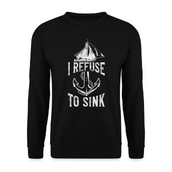Sailing I Refuse To Sink Sailboat - Unisex Pullover - Schwarz - Vorne - Alina (178cm) & Michal (187cm)