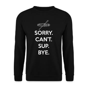 SUP Paddleboard Sorry. Can'T. Sup. - Unisex Pullover - Schwarz - Vorne - Alina (178cm) & Michal (187cm)