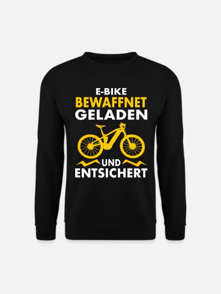 E-MTB Fahrrad E-Bike Geladen und Entsichert - Unisex Pullover - Schwarz