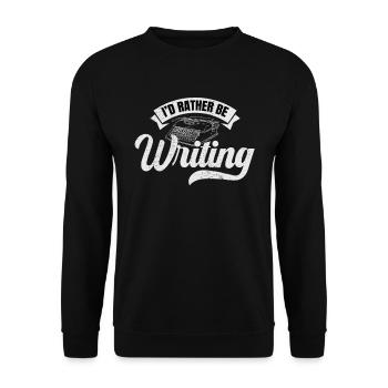 Writing Writer I'd Rather Be Writing - Unisex Sweatshirt - black - Front - Alina (178cm) & Michal (187cm)