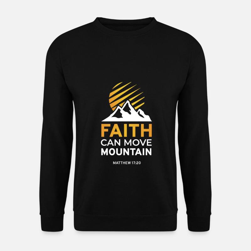 Faith can move mountain - Unisex Pullover - Schwarz