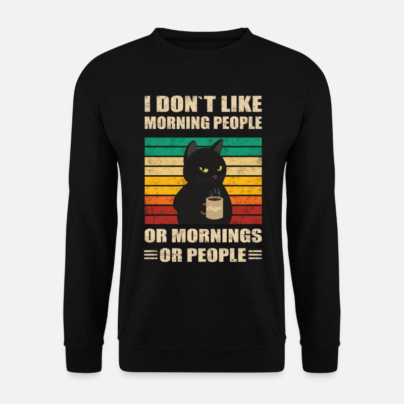 Morgenmuffel I dont like morning people Vintage - Unisex Pullover - Schwarz