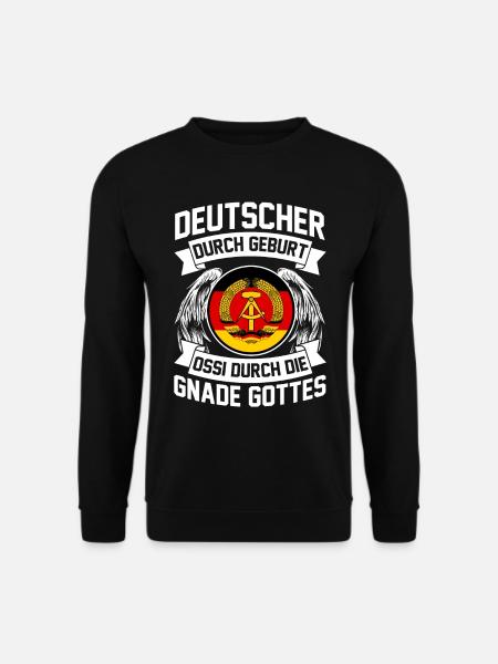 Deutscher durch Geburt Ossi durch die Gnade Gottes - Unisex Pullover - Schwarz