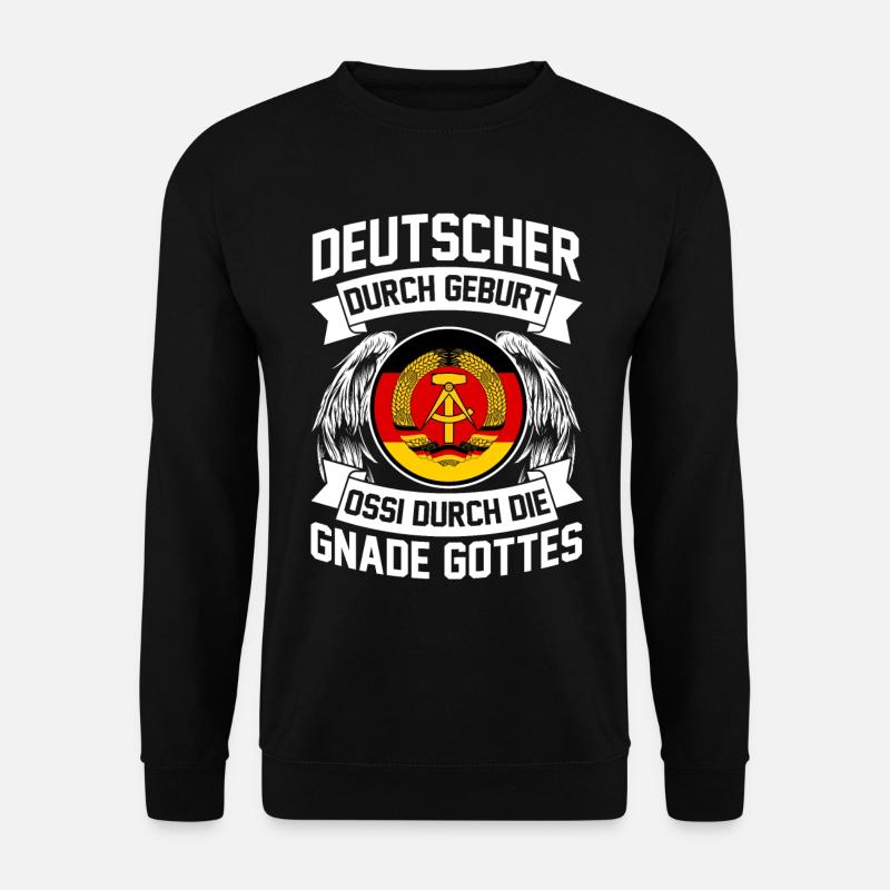 Deutscher durch Geburt Ossi durch die Gnade Gottes - Unisex Pullover - Schwarz