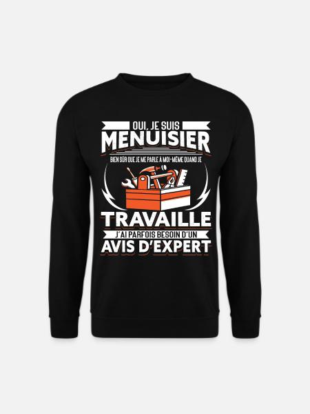 Menuisier Humour - Sweat-shirt Unisexe - noir