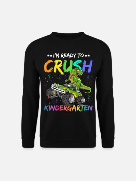 I m Ready To Crush kindergarten dinosur T Rex - Unisex Pullover - Schwarz