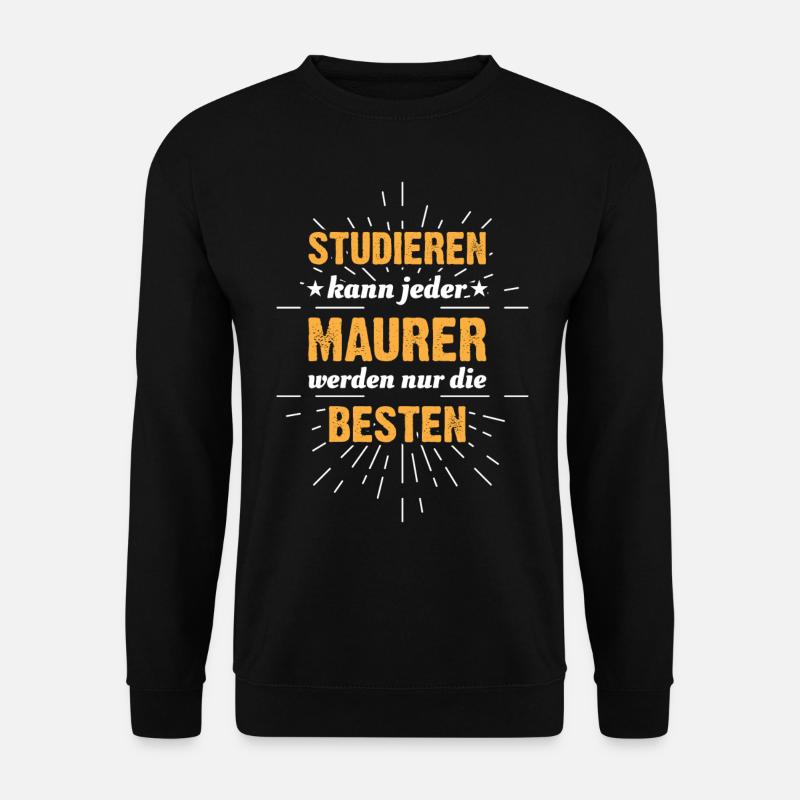 Maurer lustige Geschenkidee - Unisex Pullover - Schwarz