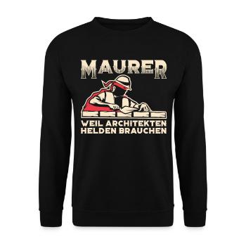 Maurer weil Architekten Helden brauchen - Unisex Pullover - Schwarz - Vorne - Alina (178cm) & Michal (187cm)