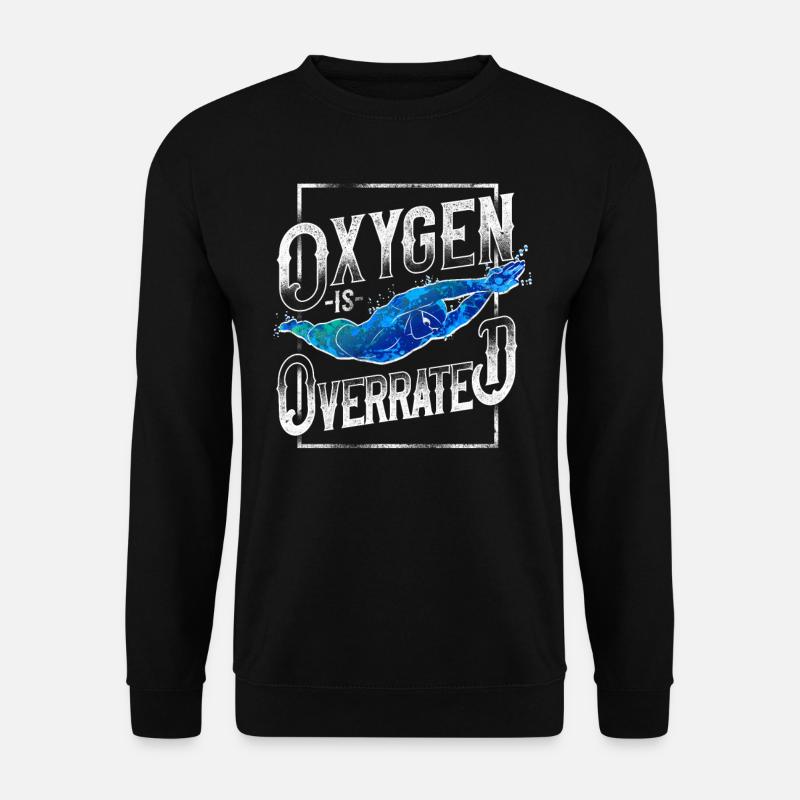 Swimming Swimmer Swim Oxygen Is - Unisex Pullover - Schwarz