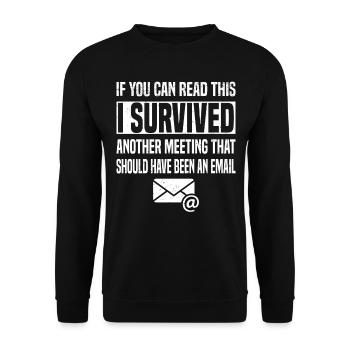 Office Humor Meeting Email Meeting Employees - Unisex Sweatshirt - black - Front - Alina (178cm) & Michal (187cm)