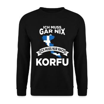 I don't have to do anything I just have to go to Corfu - Unisex Sweatshirt - black - Front - Alina (178cm) & Michal (187cm)