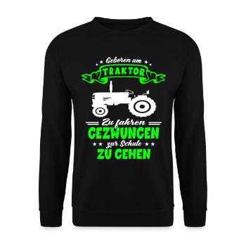 Geboren Um Traktor Zu Fahren Einschulung Landwirt - Unisex Pullover - Schwarz - Vorne - Alina (178cm) & Michal (187cm)