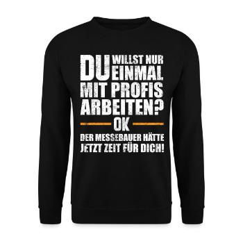 Messebau Messebauer Handwerk Spruch Geschenk - Unisex Pullover - Schwarz - Vorne - Alina (178cm) & Michal (187cm)