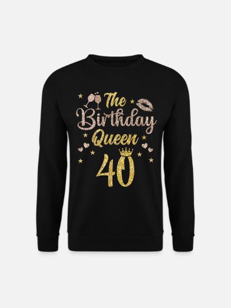 40.Geburtstag Königin 40 Jahre Vierzig - Unisex Pullover - Schwarz