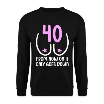 40 years of gravity it goes downhill 40 years 40. - Unisex Sweatshirt - black - Front - Alina (178cm) & Michal (187cm)