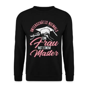 Unterschätze Niemals Eine Frau Mit Einem Master - Unisex Pullover - Schwarz - Vorne - Alina (178cm) & Michal (187cm)
