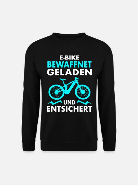 E-Bike Geladen und Entsichert - E-MTB Fahrrad - Unisex Pullover - Schwarz