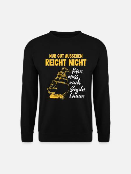 Gut Aussehen Segelschiff Segler Bootsführerschein - Unisex Pullover - Schwarz