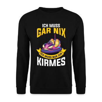 Ich muss gar nix ich muss nur zur Kirmes - Unisex Pullover - Schwarz - Vorne - Alina (178cm) & Michal (187cm)