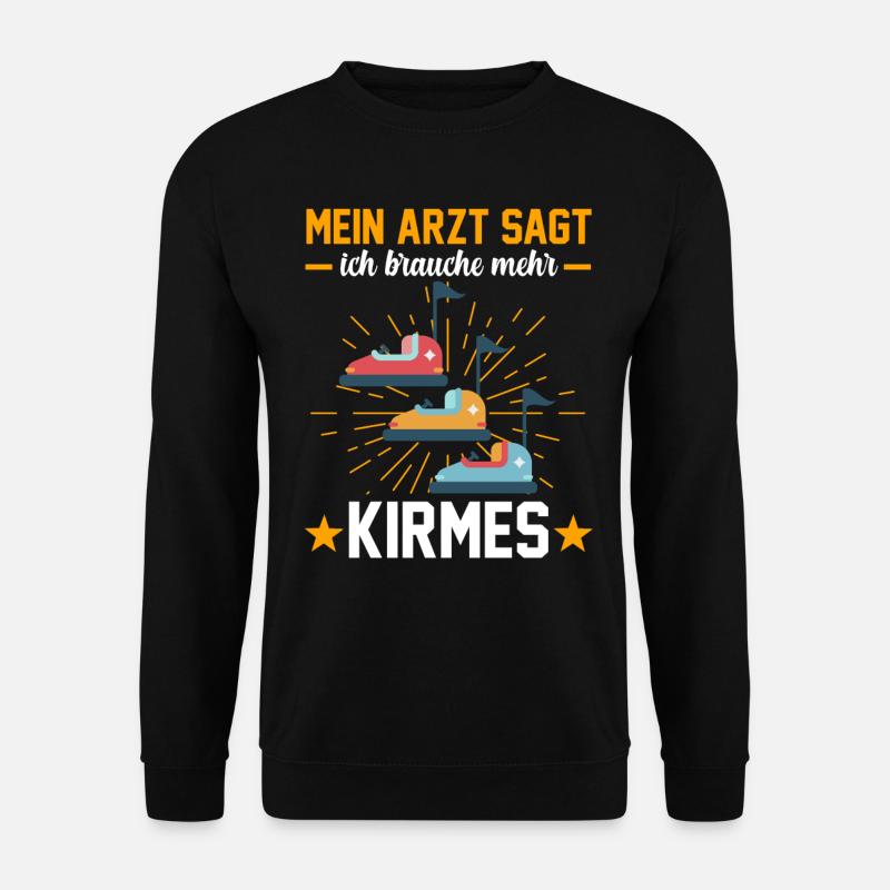 Mein Arzt sagt ich brauche mehr Kirmes - Unisex Pullover - Schwarz