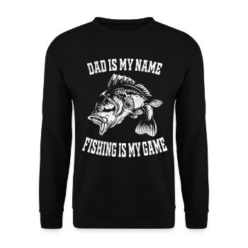 Dad Is My Name Fishing Is My Game Angler Vatertag - Unisex Pullover - Schwarz - Vorne - Alina (178cm) & Michal (187cm)