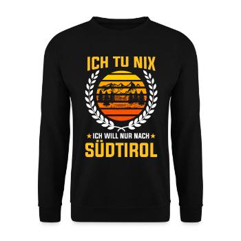Ich tu nix ich will nur nach Südtirol - Unisex Pullover - Schwarz - Vorne - Alina (178cm) & Michal (187cm)