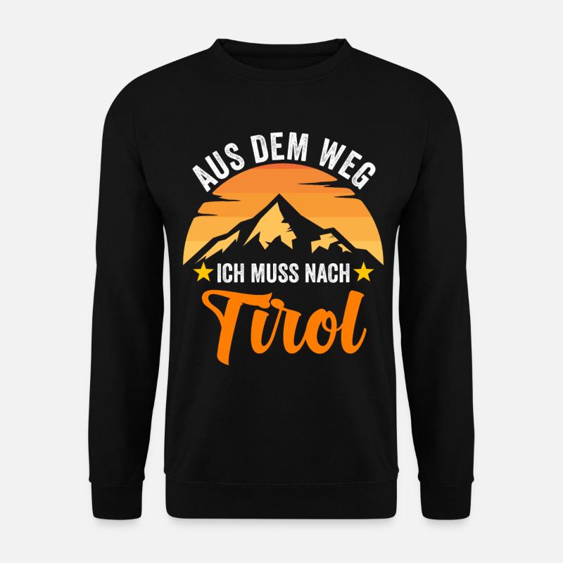 Aus dem Weg ich muss nach Tirol - Unisex Pullover - Schwarz
