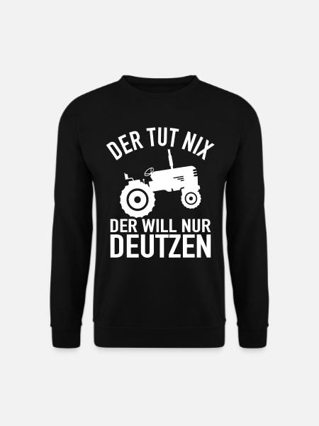Traktor Bauer - Der Tut Nix Der Will Nur Deutzen - Unisex Pullover - Schwarz