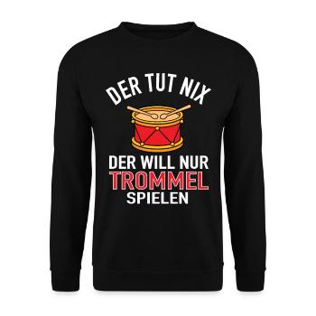 Musiker - Der tut nix der will nur Trommel spielen - Unisex Pullover - Schwarz - Vorne - Alina (178cm) & Michal (187cm)