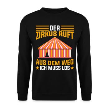 Der Zirkus ruft aus dem Weg ich muss los - Unisex Pullover - Schwarz - Vorne - Alina (178cm) & Michal (187cm)