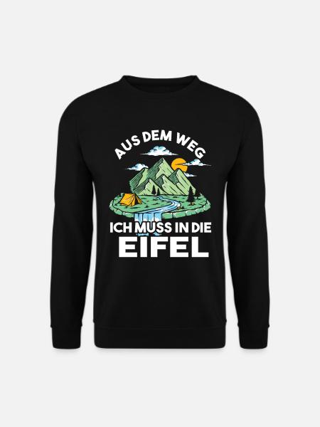 Aus dem Weg ich muss in die Eifel - Unisex Pullover - Schwarz