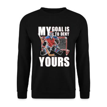 Funny Ice Hockey Hockey Saying for Hockey Goalie - Unisex Sweatshirt - black - Front - Alina (178cm) & Michal (187cm)
