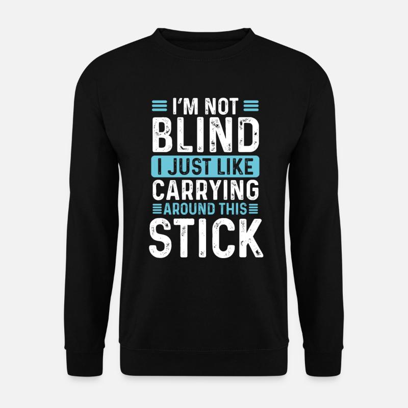 Legally Blind Blindness Blind Stick Low Vision - Unisex Pullover - Schwarz