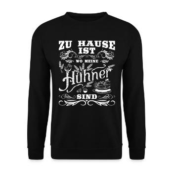 Zuhause Ist Wo Meine Hühner Sind - Unisex Pullover - Schwarz - Vorne - Alina (178cm) & Michal (187cm)